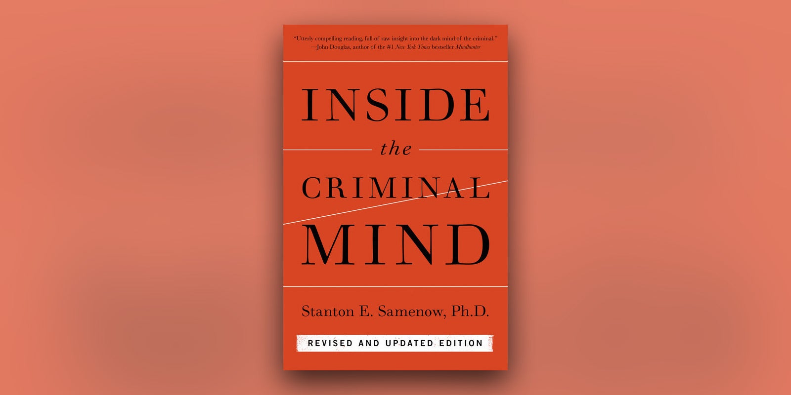 In this Age of Terrorism, Inside the Criminal Mind is More Relevant than Ever
