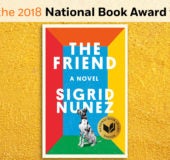 THE FRIEND wins The 2018 National Book Award for Fiction