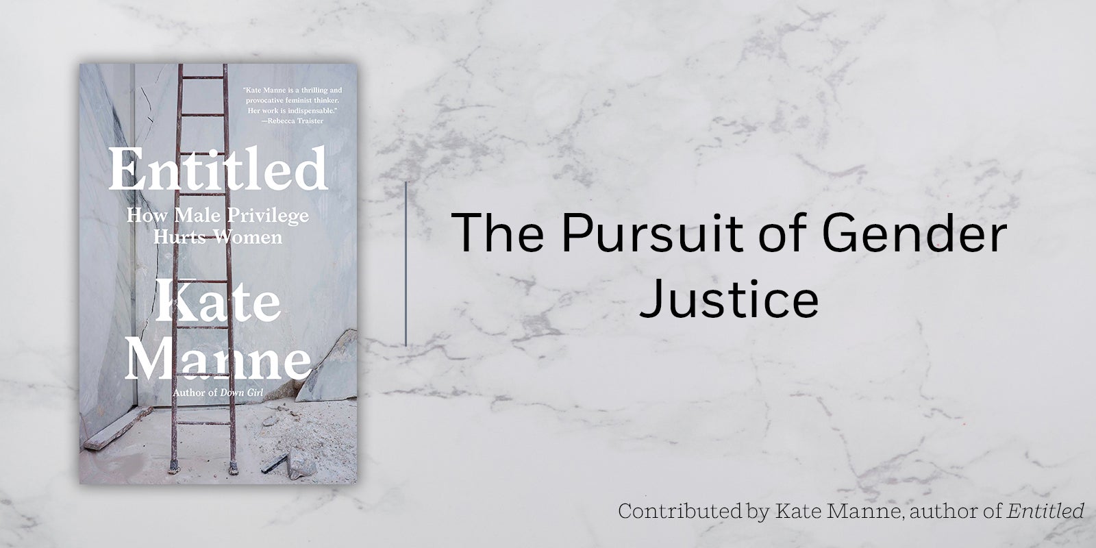 Cornell Professor Kate Manne on the Pursuit of Gender Justice