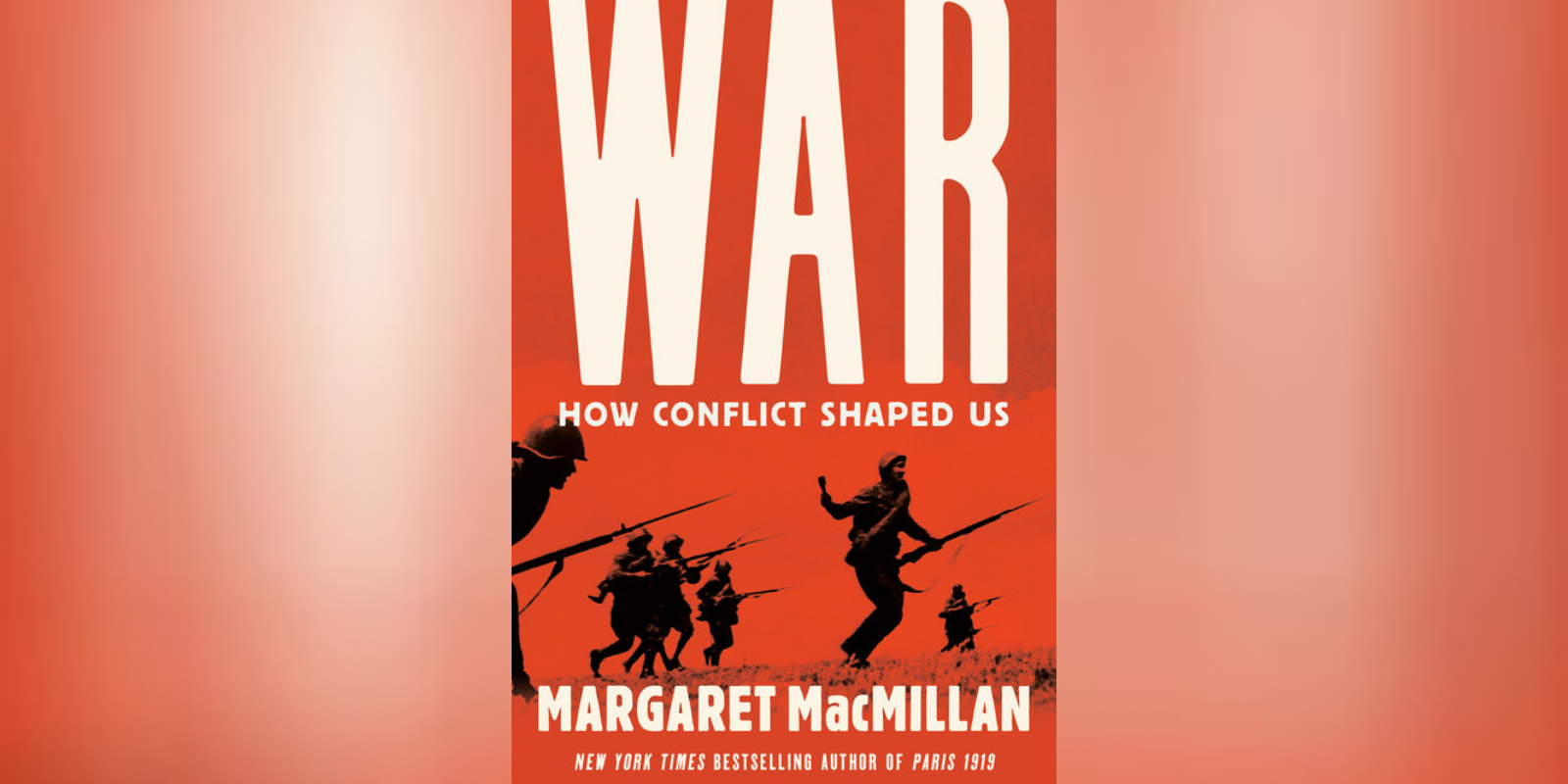 Oxford Professor Margaret MacMillan Reveals How War Has Shaped Human History