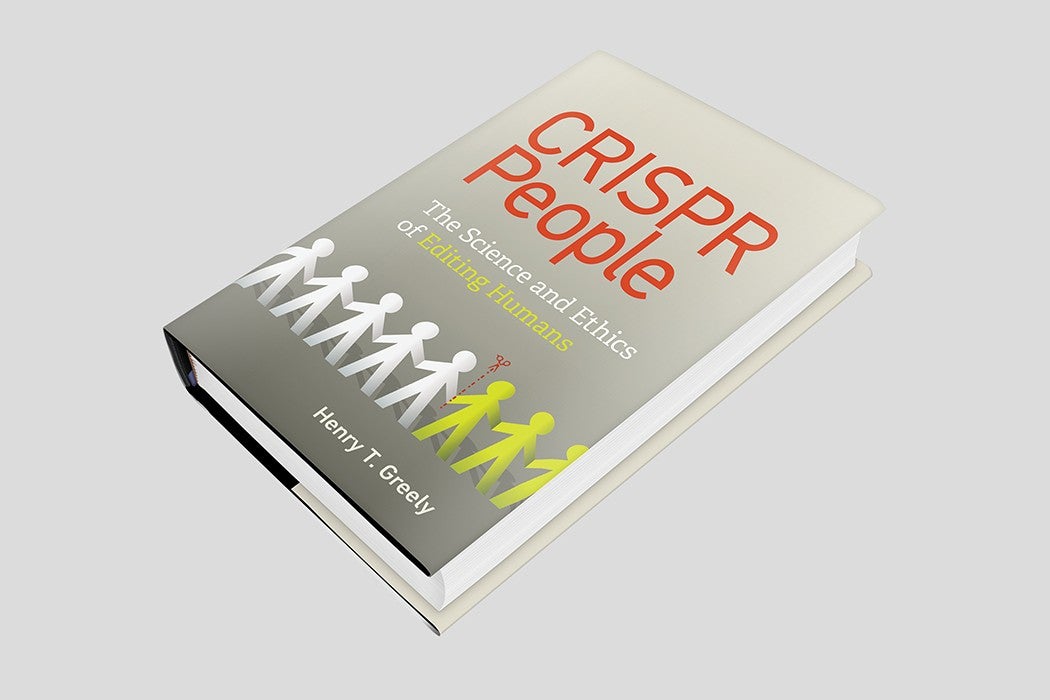 In <i>CRISPR People</i> by Henry T. Greely, an examination of real human experiments and their implications