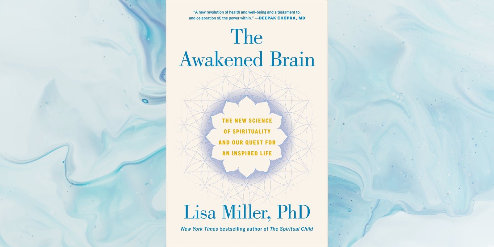 Columbia University Psychologist Lisa Miller on Cultivating Students’ Academic and Inner Lives