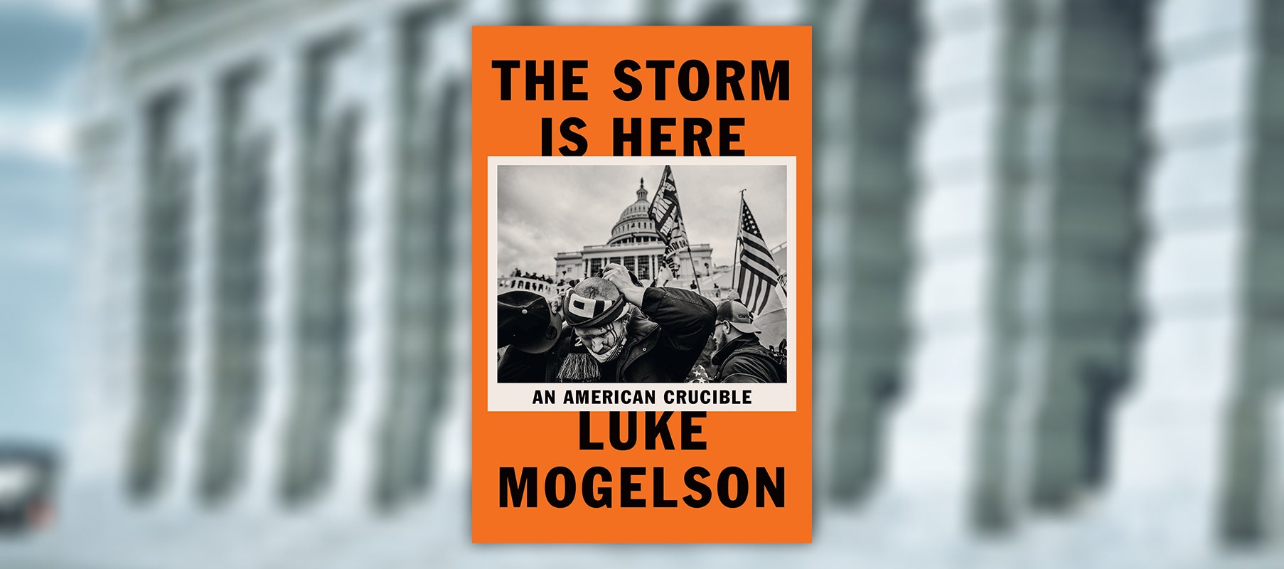 FROM THE PAGE: An Excerpt from Luke Mogelson’s <I>The Storm Is Here</I>