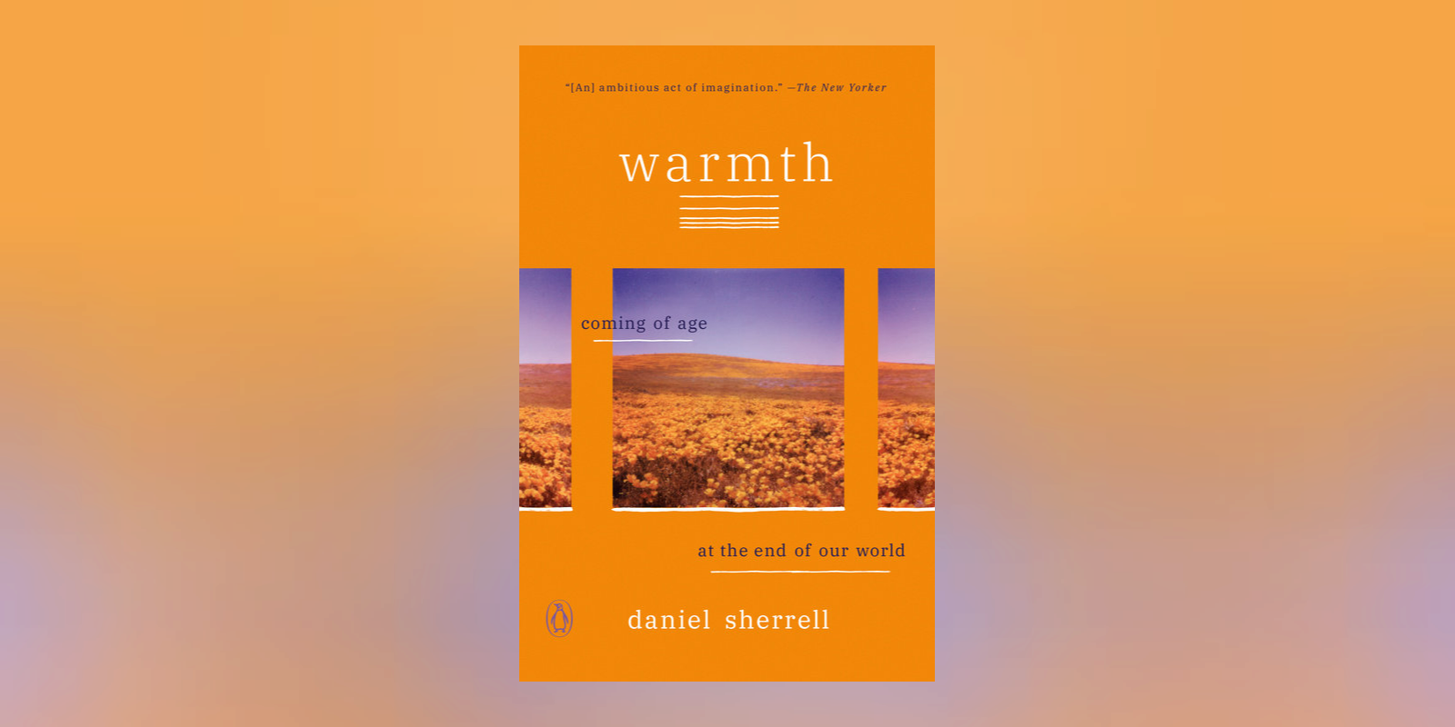 Educator’s Guide for Daniel Sherrell’s <i>Warmth: Coming of Age at the End of Our World</i>