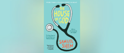 Samuel Shem’s <i>The House of God</i> and afterwards