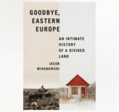 Cover for Goodbye Eastern Europe against a tan background