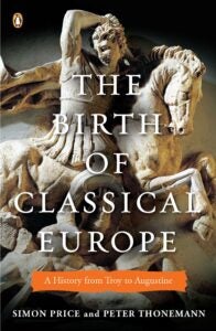 The Birth of Classical Europe book cover