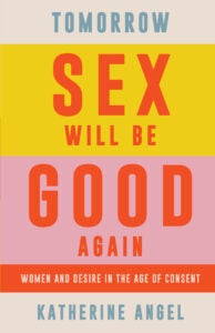 TOMORROW SEX WILL BE GOOD AGAIN book cover
