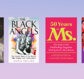 Shows four titles against a pink, purple, blue background: With Her Fist Raised, Black Angels, 50 Years of Ms., Black Women Taught Us