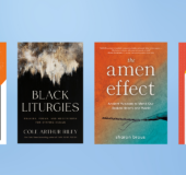 Header image with four books cross it: We Are Free to Change the World, Black Liturgies, The Amen Effect, When Things Don't Go Your Way