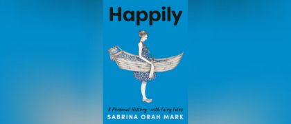 <i>Happily</i> Author Sabrina Orah Mark on the Enduring Power of Fairy Tales