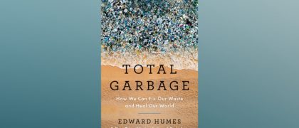 FROM THE PAGE: An excerpt from Edward Humes’ <i>Total Garbage</i>