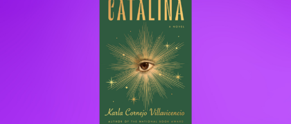 FROM THE PAGE: An excerpt from Karla Cornejo Villavicencio’s <i>Catalina</i>