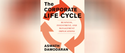 Aswath Damodaran’s <i>The Corporate Life Cycle: Implications for Managing and Investing</i>