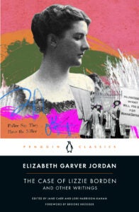 THE CASE OF LIZZIE BORDEN AND OTHER WRITINGS 