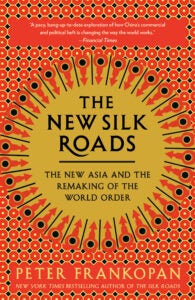 The New Silk Roads 9780525566700