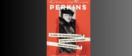 <i>Dear Miss Perkins</i> author Rebecca Brenner Graham on Putting Social Forces Front and Center