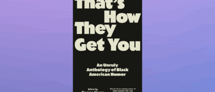 FROM THE PAGE: An excerpt from <i>That’s How They Get You</i>, edited by Damon Young