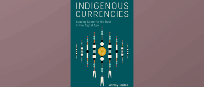 FROM THE PAGE: An excerpt from Ashley Cordes’s <i>Indigenous Currencies</i>