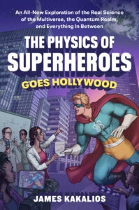 The Physics of Superheroes Goes Hollywood 9780593719039