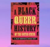 A Black Queer History of the United States