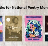 Books for National Poetry Month Cover Photos: Poems & Prayers 9781984862105 Poukahangatus 978-0-593-46789-3 MIGRATION LETTERS 9780807008072 THE PENGUIN BOOK OF GREEK AND LATIN LYRIC VERSE 9780141392134