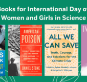 Books for International Day of Women and Girls in Science Book Covers: AMERICAN POISON 9780593473627 Sharks Don't Sink 9780593685273 All We Can Save 9780593237083 Twice As Hard 9780807013373