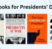 Books for Presidents' Day Book Covers: Dinner with the President 9780525433033 Presidents at War 9780593183137 The Last American President 9798890571847 2024 9780593832530