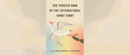 A Letter to Educators from John Freeman, Co-Editor of <i>The Penguin Book of the International Short Story</i>