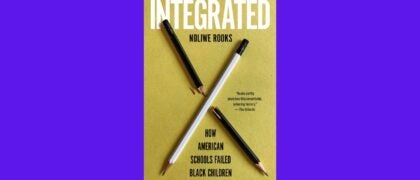 FROM THE PAGE: Read an excerpt from Noliwe Rooks’s <i>Integrated</i>