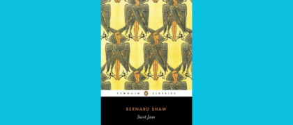 Read an excerpt from George Bernard Shaw’s Saint Joan