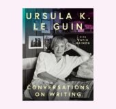 Ursula K. Le Guin: Conversations on Writing Book Cover